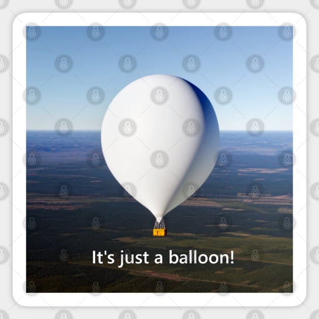 Weather Balloon - It's just a balloon! Sticker by MtWoodson